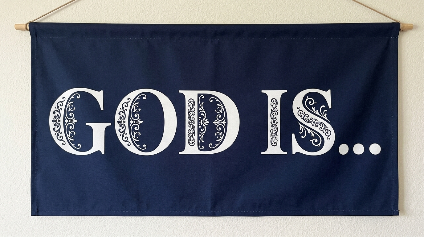GOD IS... banner